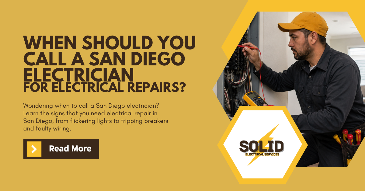 When Should You Call a San Diego Electrician for Electrical Repairs?